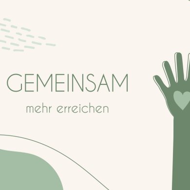 Das Plakat zeigt 3 Hände mit Herzen in den Handinnenflächen und die Aufschrift gemeinsam mehr erreichen